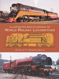 Icon image Illustrated Encyclopedia of World Railway Locomotives