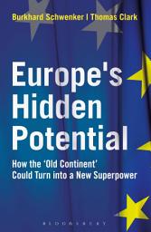 Icon image Europe’s Hidden Potential: How the ‘Old Continent’ Could Turn into a New Superpower