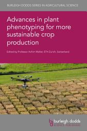 Icon image Advances in plant phenotyping for more sustainable crop production