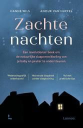 Icon image Zachte nachten: Een revolutionair boek om de natuurlijke slaapontwikkeling van je baby en peuter te ondersteunen