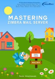 Icon image Mastering Zimbra Mail Server