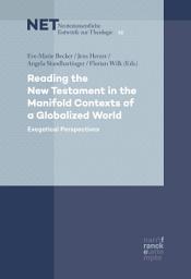 Icon image Reading the New Testament in the Manifold Contexts of a Globalized World: Exegetical Perspectives