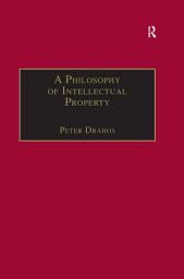 Icon image A Philosophy of Intellectual Property