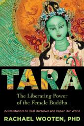 Icon image Tara: The Liberating Power of the Female Buddha