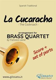 Icon image La Cucaracha - Brass Quartet score & parts: The Cockroach