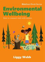 Icon image Environmental Wellbeing: How to connect well with nature