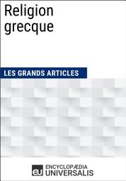 Icon image Religion grecque: Les Grands Articles d'Universalis