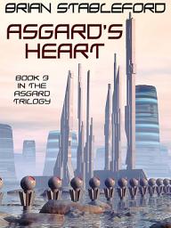 Icon image Asgard's Heart: The Asgard Trilogy, Book Three