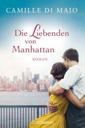 Icon image Die Liebenden von Manhattan: Roman