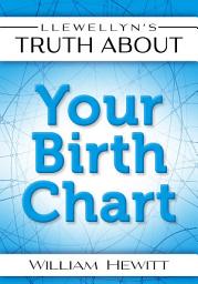 Icon image Llewellyn's Truth About Your Birth Chart