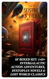 Icon image SF Boxed Set: 140+ Intergalactic Action Adventures, Dystopian Novels & Lost World Classics