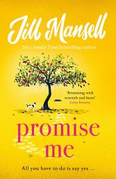 Icon image Promise Me: The irresistible, feelgood bestseller from the author of THE WEDDING OF THE YEAR