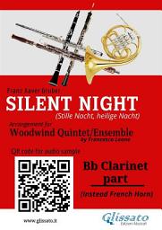 Icon image Bb Clarinet (instead French Horn) part of "Silent Night" for Woodwind Quintet/Ensemble: Stille Nacht, heilige Nacht