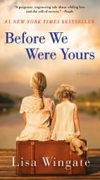 Icon image Before We Were Yours: A Novel