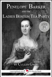 Icon image Penelope Barker and the Ladies Boston Tea Party: A 15-Minute Heroes in History Book