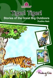 Icon image Tiger! Tiger! : Stories of the Great Big Outdoors