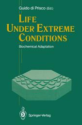 Icon image Life Under Extreme Conditions: Biochemical Adaptation