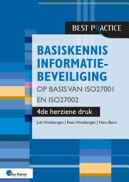 Icon image Basiskennis informatiebeveiliging op basis van ISO27001 en ISO27002 – 4de herziene druk: Editie 4