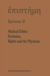 Icon image Medical Ethics: Evolution, Rights and the Physician