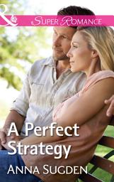 Icon image A Perfect Strategy (The New Jersey Ice Cats, Book 5) (Mills & Boon Superromance)