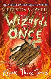 Icon image The Wizards of Once: Knock Three Times: Book 3