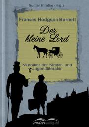 Icon image Der kleine Lord: Klassiker der Kinder- und Jugendliteratur