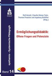 Icon image Ermöglichungsdidaktik: Offene Fragen und Potenziale