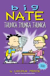 Icon image Big Nate: Big Nate: Thunka, Thunka, Thunka