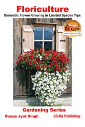 Icon image Floriculture - Domestic Flower Growing in Limited Spaces Tips