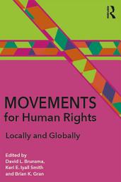 Icon image Movements for Human Rights: Locally and Globally