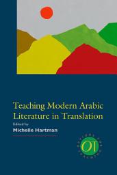 Icon image Teaching Modern Arabic Literature in Translation