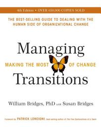 Icon image Managing Transitions: Making the Most of Change