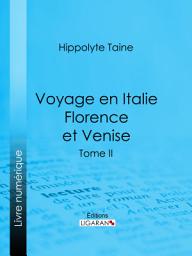 Icon image Voyage en Italie. Florence et Venise: Tome deuxième