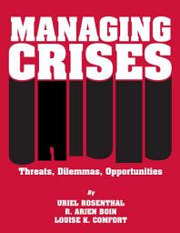 Icon image MANAGING CRISES: Threats, Dilemmas, Opportunities