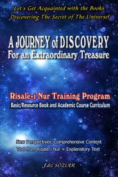 Icon image A Journey of Discovery for an Extraordinary Treasure: Risale-i Nur (The Treatise of Light) Training Program (Text Version)