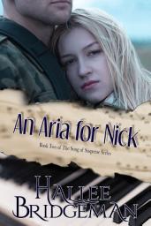 Icon image An Aria for Nick (Christian Romantic Suspense): Song of Suspense Series Volume 2