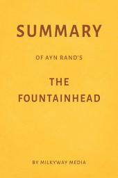 Icon image Summary of Ayn Rand’s The Fountainhead by Milkyway Media