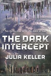 Icon image The Dark Intercept: A Novel