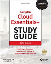 Icon image CompTIA Cloud Essentials+ Study Guide: Exam CLO-002, Edition 2