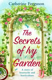 Icon image The Secrets of Ivy Garden: Book 1