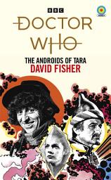 Icon image Doctor Who: The Androids of Tara (Target Collection)