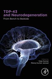 Icon image TDP-43 and Neurodegeneration: From Bench to Bedside