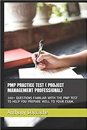 Icon image PMP PRACTICE TEST ( PROJECT MANAGEMENT PROFESSIONAL): 100+ QUESTIONS FAMILIAR WITH THE PMP TEST TO HELP YOU PREPARE WELL TO YOUR EXAM.