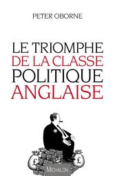 Icon image Le Triomphe de la classe politique anglaise