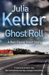 Icon image Ghost Roll (A Bell Elkins Novella): An unputdownable thriller