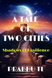 Icon image A Tale of Two Cities: Shadows of Resilience