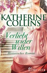 Icon image Verliebt wider Willen: Historischer Roman