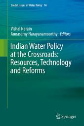 Icon image Indian Water Policy at the Crossroads: Resources, Technology and Reforms