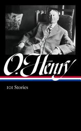 Icon image O. Henry: 101 Stories (LOA #345)