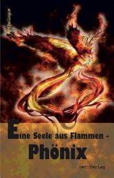 Icon image Eine Seele aus Flammen - Phönix: Anthologie